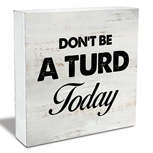 Don't be a Turd Today Bathroom Wood Box Sign Rustic Wooden Box Sign Farmhouse Restroom Toilet Desk Shelf Decor (5 X 5 Inch)