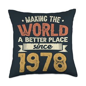 45th birthday gifts for women and men 45 birthday making the world a better place since 1978 throw pillow, 18x18, multicolor
