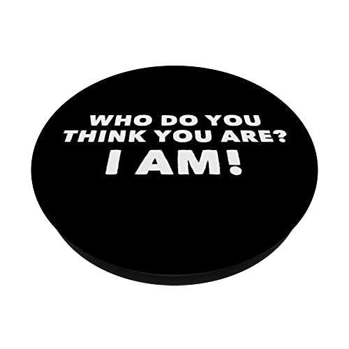 Who do you think you are? I am! PopSockets Swappable PopGrip