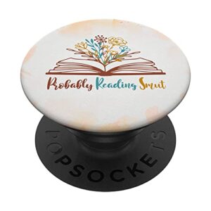 book lover reader romance bookworm probably reading smut popsockets swappable popgrip