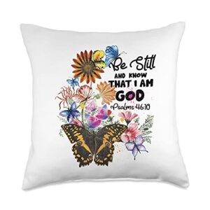christian bible verse be still know that i am god christian bible verse butterfly be still know that i am god throw pillow, 18x18, multicolor