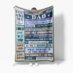 to my dad from daughter you are my love ultra-soft micro fleece throws blanket for sofa couch chair bedroom christmas birthday gift (to my dad, 60 in x 50 in)