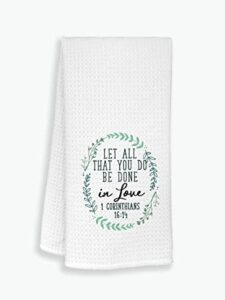 zjsyxxu christian kitchen towels dishcloths,bible verse scripture 1 corinthians 16:14 let all that you do be done in love dish towels tea towels hand towels for kitchen
