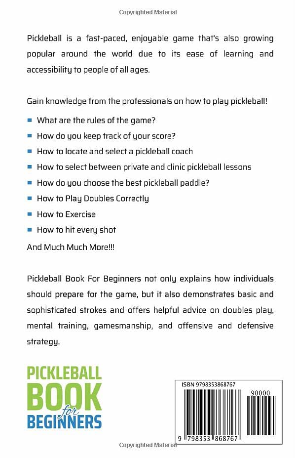 Pickleball Rules and Fundamentals: Learn the Basic to Advance Terminologies, Guidelines, and Gameplay Modes to Become a Better Player (Mastering the Game of Pickleball)