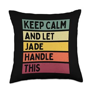 personalized gift ideas jade keep calm and let jade handle this funny quote retro throw pillow, 18x18, multicolor