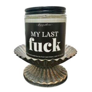 My Last Fuck Crystal Soy Candle