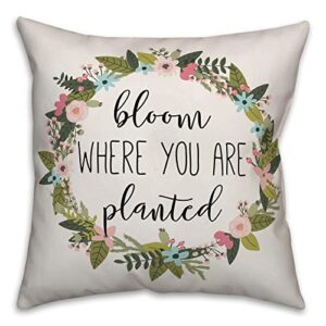 Creative Products Bloom Where You are Planted 18x18 Spun Poly Pillow