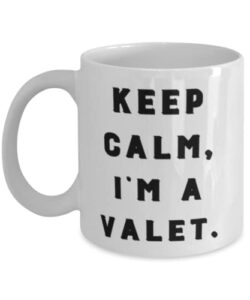 valet for coworkers, keep calm, i'm a valet, cheap valet 11oz 15oz mug, cup from friends