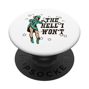 retro cowgirl the hell i won't western country rodeo mom popsockets swappable popgrip