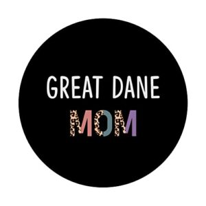 Great Dane Mom Funny Great Dane Dog Lover Gift Women PopSockets Swappable PopGrip