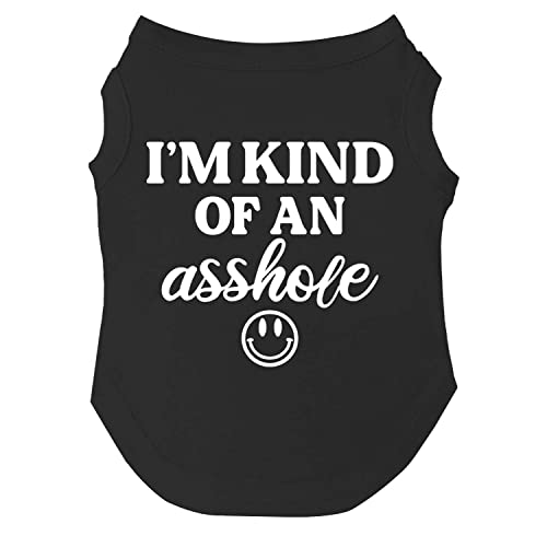 I'm Kind of an Asshole Dog Tee Shirt Sizes for Puppies, Toys, and Large Breeds (31 Black, 3X-Large)