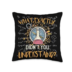 Chemistry Teacher Gifts & Accessories What Exactly Didn't You Understand | Funny Chemistry Throw Pillow, 16x16, Multicolor