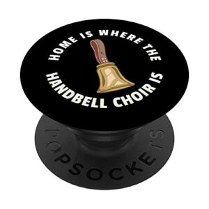 home is where the handbell choir is - handbell music lover popsockets swappable popgrip