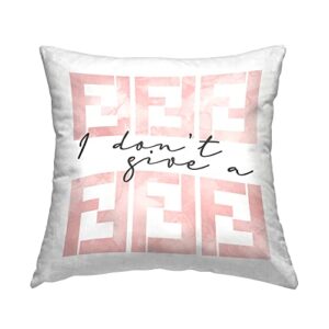 stupell industries give a upscale fashion brand glam quote design by daphne polselli throw pillow, 18 x 18, pink