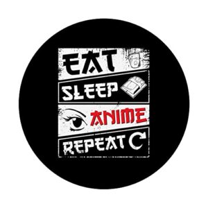 Eat Sleep Anime Repeat Anime Costume Anime PopSockets Swappable PopGrip