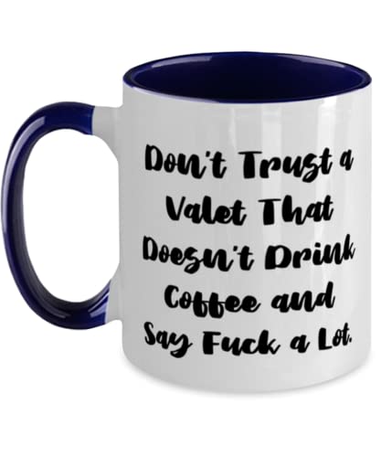 Sarcastic Valet, Don't Trust a Valet That Doesn't Drink Coffee and Say Fuck a Lot, Holiday Two Tone 11oz Mug For Valet