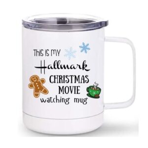 This Is My Hallmark Christmas Movie Watching Mug /10 oz Stainless Steel Cup With Handle/Double-Wall Vacuum Insulation/For Hot or Cold Drinks/Funny/Gift For Him/Gift For Her/Christmas 2023