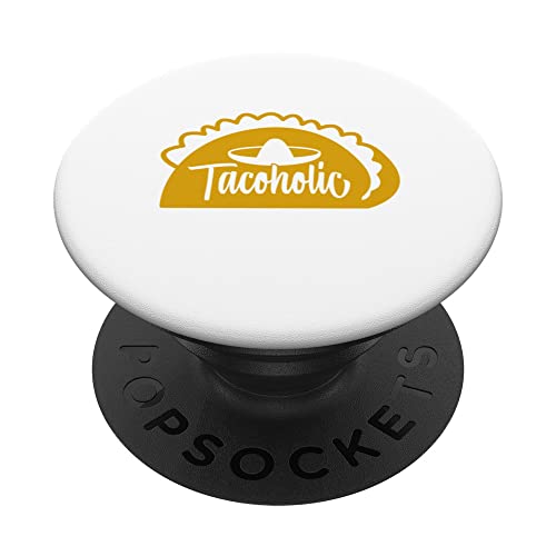 Tacoholic Taco Lover Cinco De Mayo Fiesta Party Mexican Joke PopSockets Swappable PopGrip