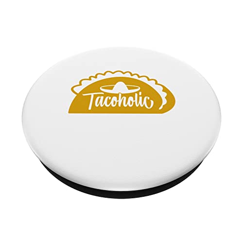 Tacoholic Taco Lover Cinco De Mayo Fiesta Party Mexican Joke PopSockets Swappable PopGrip