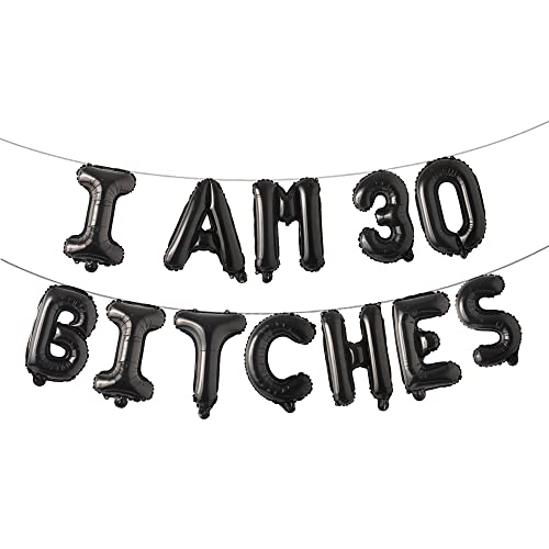 Multicolor I AM 30 BITCHES Balloons Birthday Decoration Backdrop Banner 30th Birthday Decoration for Her Dirty 30 Birthday Decoration (30 BITCHES Black)