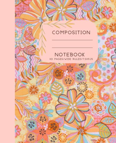 Composition Notebook for Girls: Composition Notebook Wide Ruled for Girls: Floral Notebook