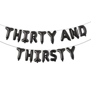 multicolor thirty and thirsty balloon dirty 30 balloon thirty birthday decoration thirtieth 30th birthday decoration (thirsty black)