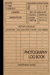 photography log book: photographer journal to track camera settings, photography record log, photo shooting skill, a great gift for photographers