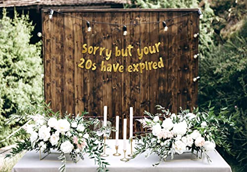 Sorry But Your 20s Have Expired Gold Glitter Banner - Happy 30th Birthday Party Banner - 30th Birthday Party Decorations and Supplies - 30th Wedding Anniversary Decorations