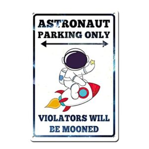 astronaut space parking only sign decor, outer space gifts for boys kids themed bedroom room wall decorations 12x8 inches metal tin sign stickers decal stuff, home decor