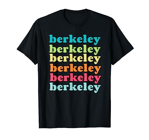 Berkeley California (CA) Colorful Repeating Text T-Shirt