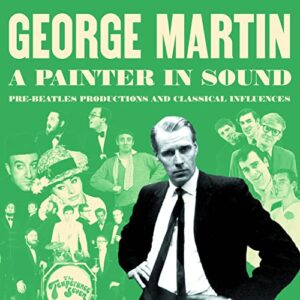 a painter in sound: pre-beatles productions & classical influences