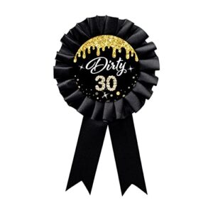 dirty 30 pin, happy 30th birthday tinplate badge pin, 30 years old birthday black corsage rosette button pin party decorations - 1pcs