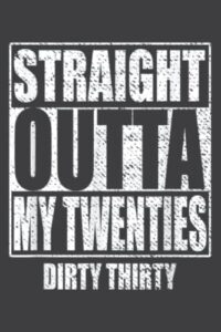 straight outta my twenties 30th birthday dirty thirty meme: lined journal & diary with 6x9 inches, 110 pages for writing & notes, memo diary subject notebooks planner