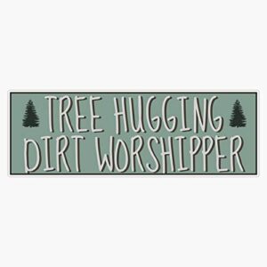 tree hugging dirt worshipper hippie sticker vinyl decal bumper sticker 5"