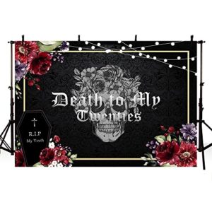 SENDY 7x5ft Death to My Twenties Backdrop RIP to My 20s Birthday Photography Background Burgundy Rose Gothic Skull Tombstone Thirties Birthday Party Decorations Banner Photo Studio Props