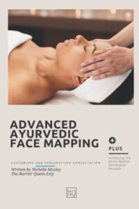 advanced ayurvedic face mapping: the barrier method: skin analysis decoded