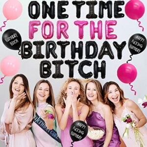 One Time for the Birthday Bitch Decorations for Girls Women Hot Pink - Balloon Banner Fringe Curtain Birthday Girl Sash Champagne Wine Glass Black Prints Balloon for Funny 18th 25th 30th 40th Bday