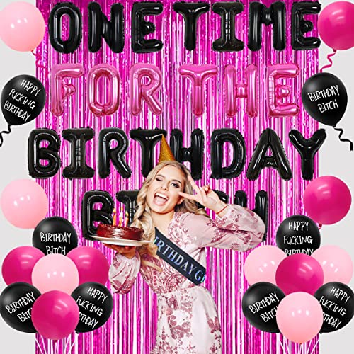One Time for the Birthday Bitch Decorations for Girls Women Hot Pink - Balloon Banner Fringe Curtain Birthday Girl Sash Champagne Wine Glass Black Prints Balloon for Funny 18th 25th 30th 40th Bday