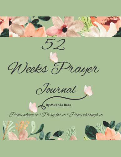 Light Green 52 Weeks Prayer Journal for Women-Prayer Journals for the New Year-Weekly Prayer Journal with Scriptures, Reflections, Testimonies and Gratitude: Christian Women 52 Weeks Prayer Journal