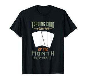 trading card collector cardboard collectibles trading cards t-shirt