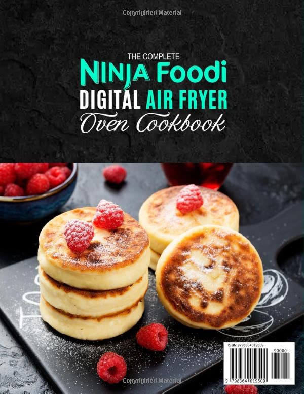 The Complete Ninja Foodi Digital Air Fryer Oven Cookbook: 1500 Affordable & Tasty Air Fry, Air Roast, Air Broil, Bake, Bagel, Toast, and Dehydrate Recipes for Beginners and Advanced Users