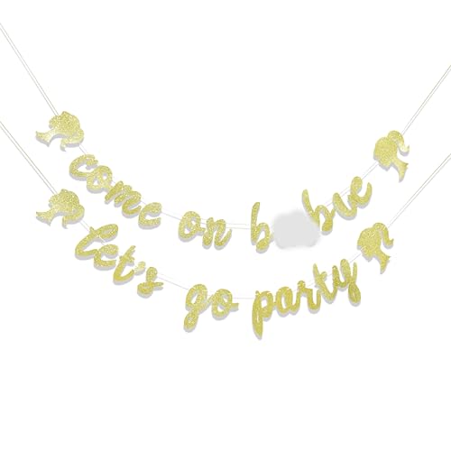 Come on Lets Go Party - Bachelorette Party Decorations, glamour Doll Birthday Banner, Fashion Doll Birthday.