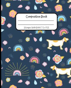 composition notebook: wide ruled- dogs and rainbows: wide ruled notebook for kids, teens and students.