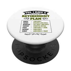funny lawn bowls yes i have a retirement plan & lawn bowling popsockets swappable popgrip