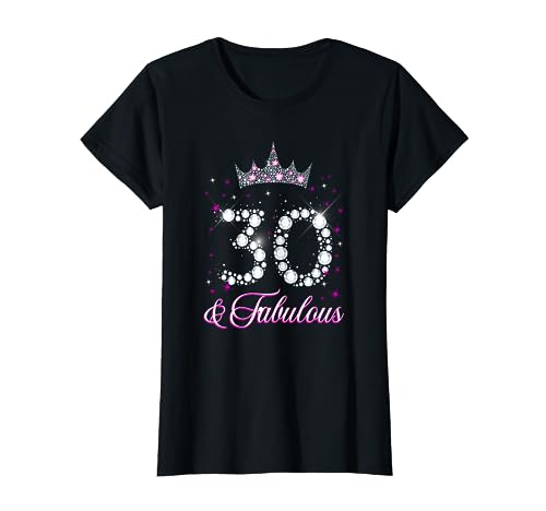 30 & Fabulous 30 Years Old 30th Birthday Diamond Crown T-Shirt