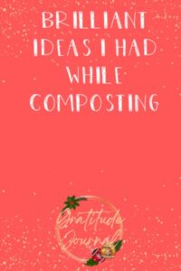 brilliant ideas i had while composting: funny gag gift notebook journal for co-workers, friends and family | funny office notebooks, 6x9 lined notebook, 120 pages: merry christmas cover