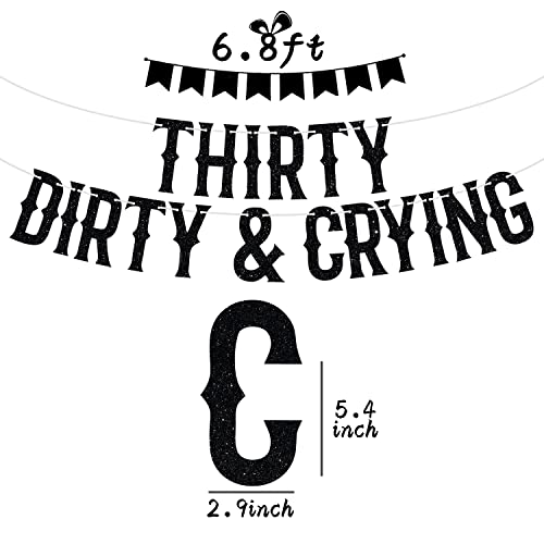 Thirty Dirty & Crying Banner, Happy 30th Birthday Party Decoration Supplies, Funeral Birthday Bunting Sign for 30 Years Old, Black Glitter