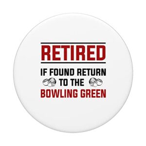 Funny Lawn Bowls Retired Bowling Green & Funny Retirement PopSockets Swappable PopGrip