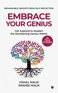 embrace your genius: get inspired to awaken the slumbering genius within - 20 true stories