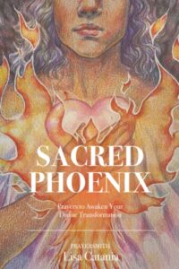 sacred phoenix: prayers to awaken your divine transformation